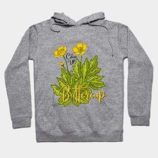 Chin Up Buttercup - You Got This Motivational Swag Hoodie